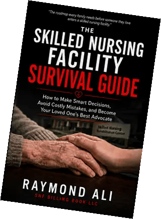 The Skilled Nursing Facility Survival Guide - book cover